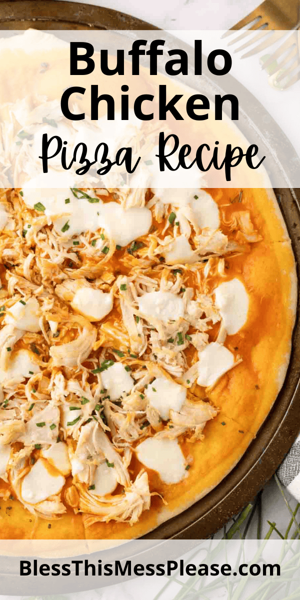 Pinterest pin with text that reads Buffalo Chicken Pizza Recipe.