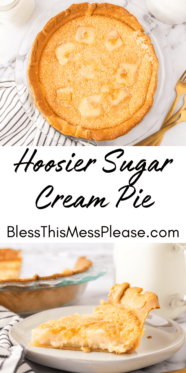 Pinterest pin with text that reads Hoosier Sugar Cream Pie Recipe.