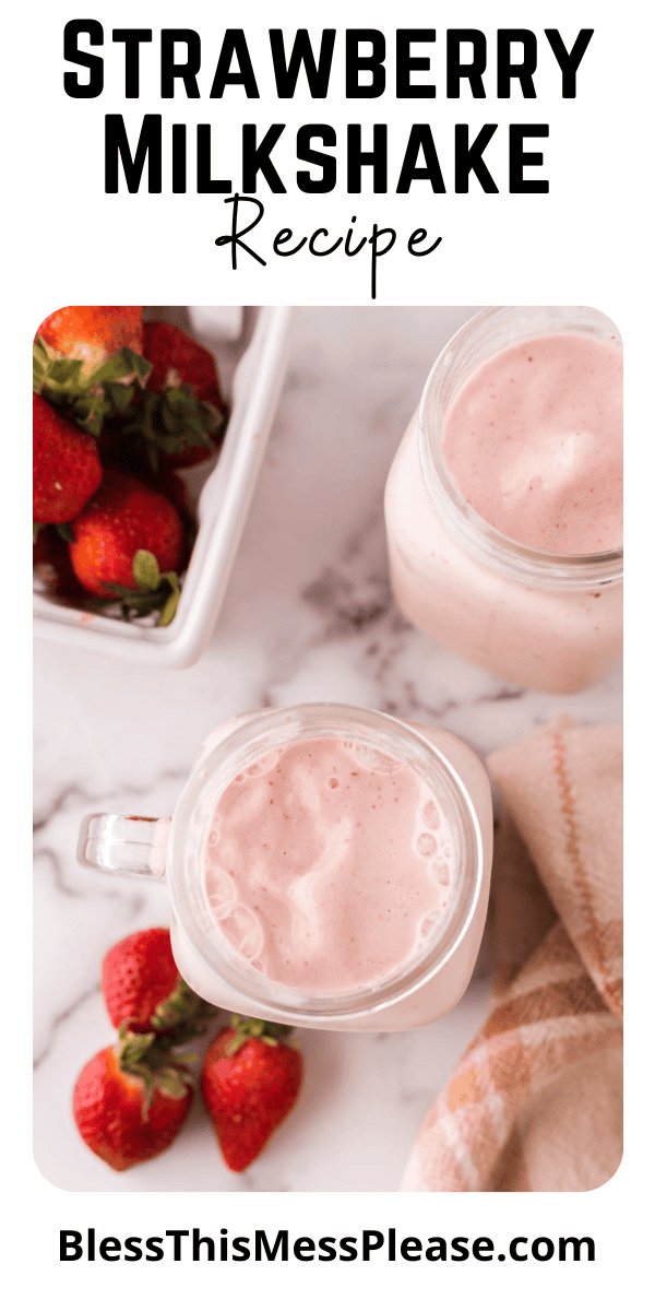 Pinterest pin with text that reads Strawberry Milkshake Recipe.