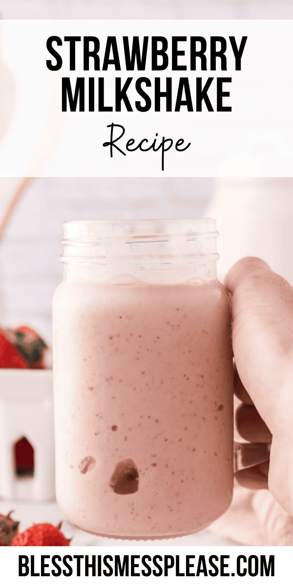 Pinterest pin with text that reads Strawberry Milkshake Recipe.