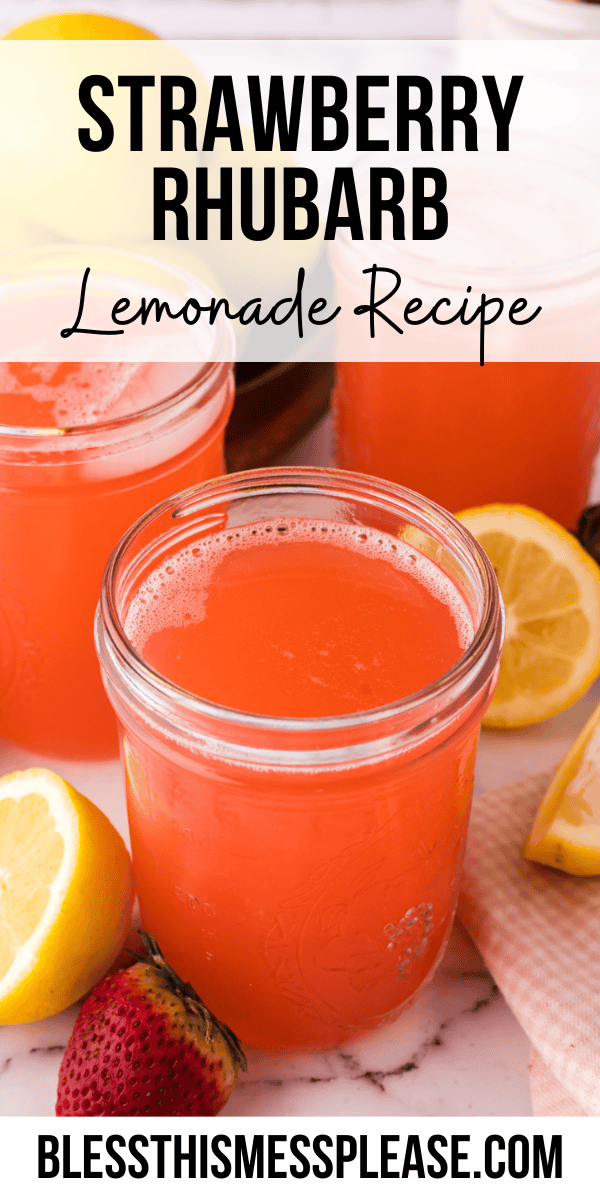 Pinterest pin with text that reads Strawberry Rhubarb Lemonade Recipe.