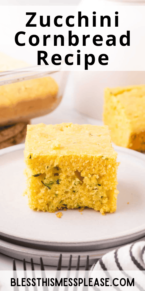 Pinterest pin with text that reads Zucchini Cornbread Recipe.