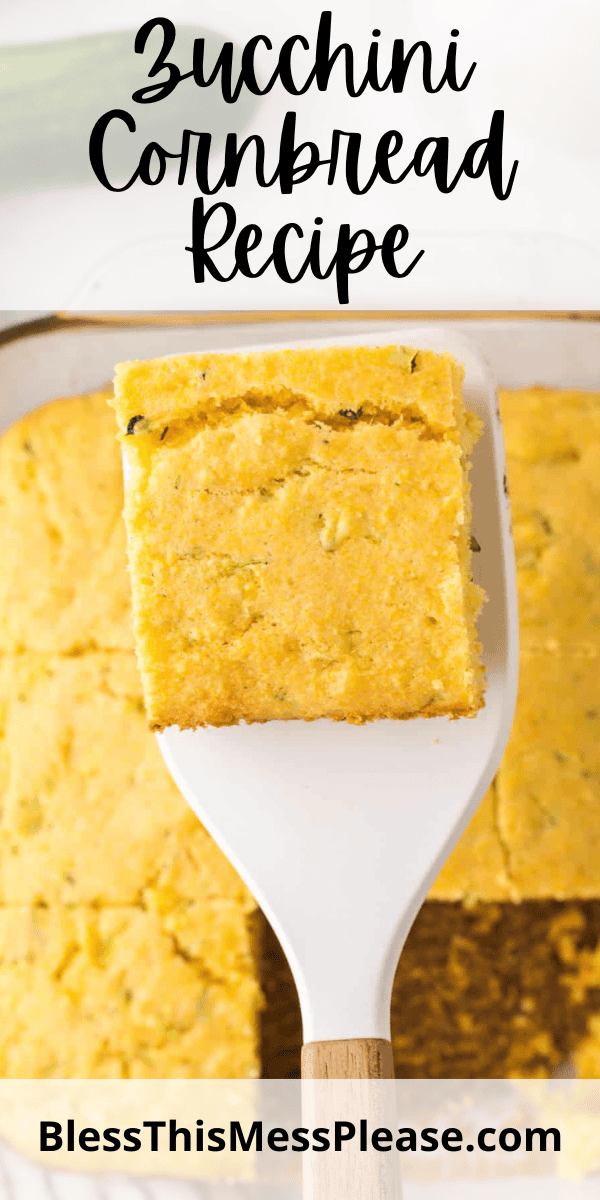 Pinterest pin with text that reads Zucchini Cornbread Recipe.