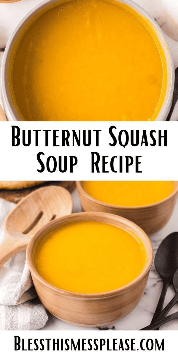 Pinterest pin with text that reads Butternut Squash Soup Recipe.