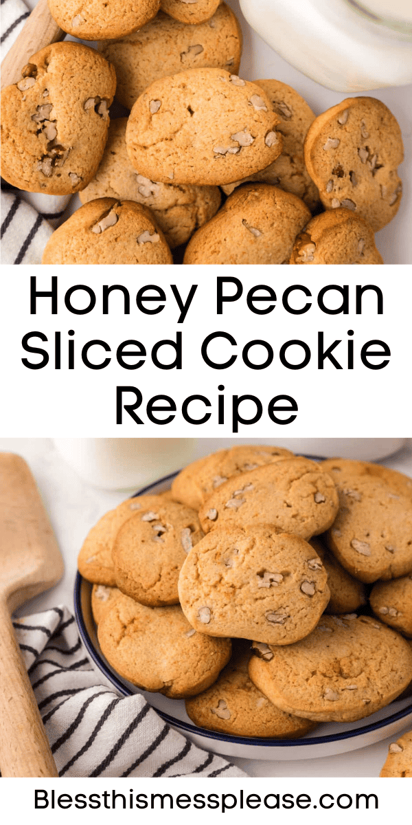 Pinterest pin with text that reads Honey Pecan Sliced Cookie Recipe.