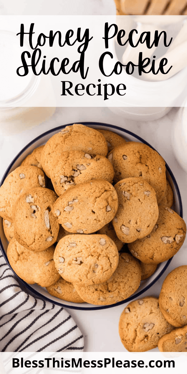 Pinterest pin with text that reads Honey Pecan Sliced Cookie Recipe.