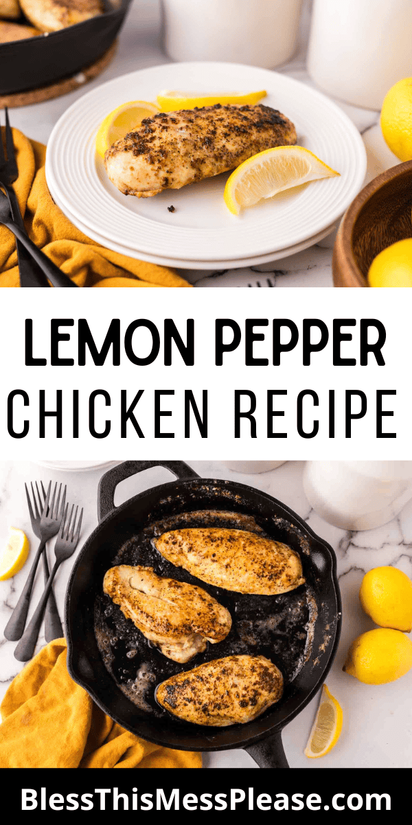 Pinterest pin with text that reads Lemon Pepper Chicken Recipe.