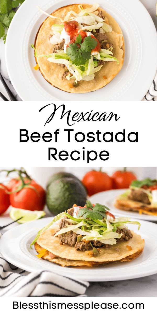 Pinterest pin with text that reads Mexican beef tostada recipe.