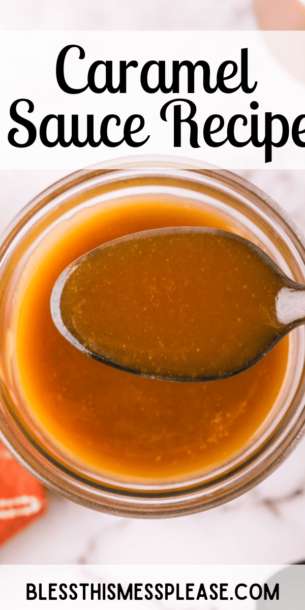 Pinterest pin with text that reads Caramel Sauce Recipe.