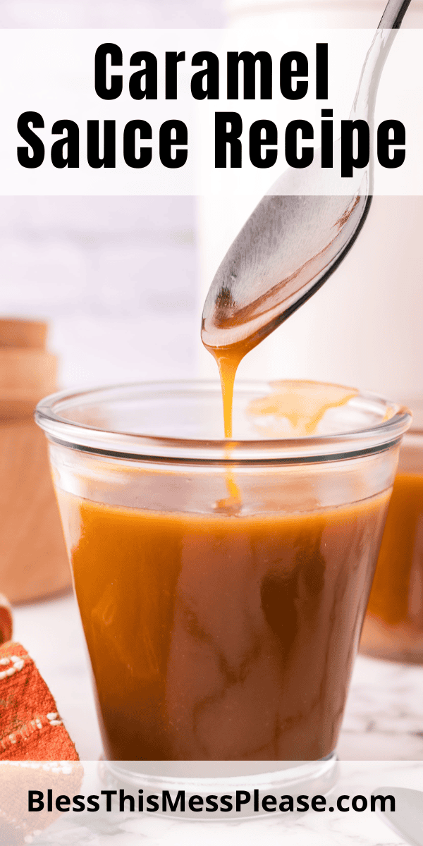 Pinterest pin with text that reads Caramel Sauce Recipe.