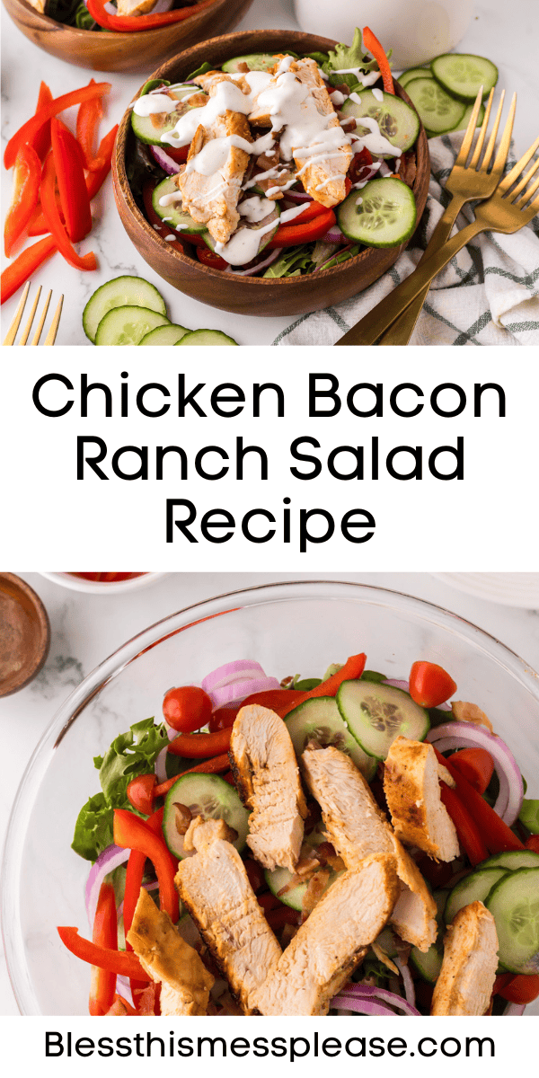 Pinterest pin with text that reads Chicken Bacon Ranch Salad Recipe.