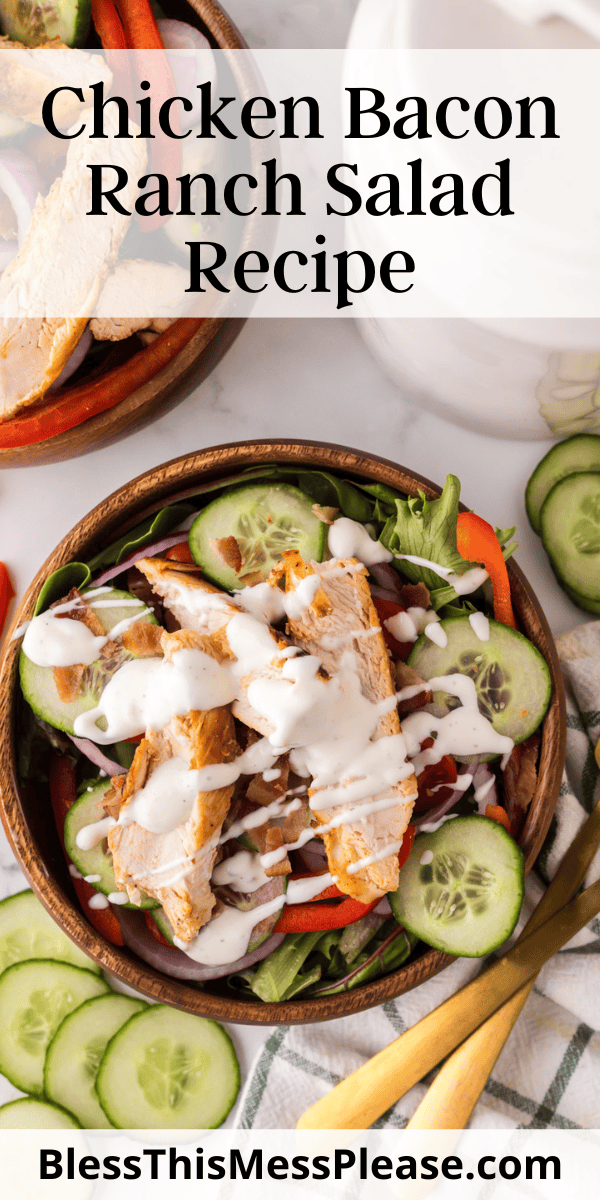 Pinterest pin with text that reads Chicken Bacon Ranch Salad Recipe.