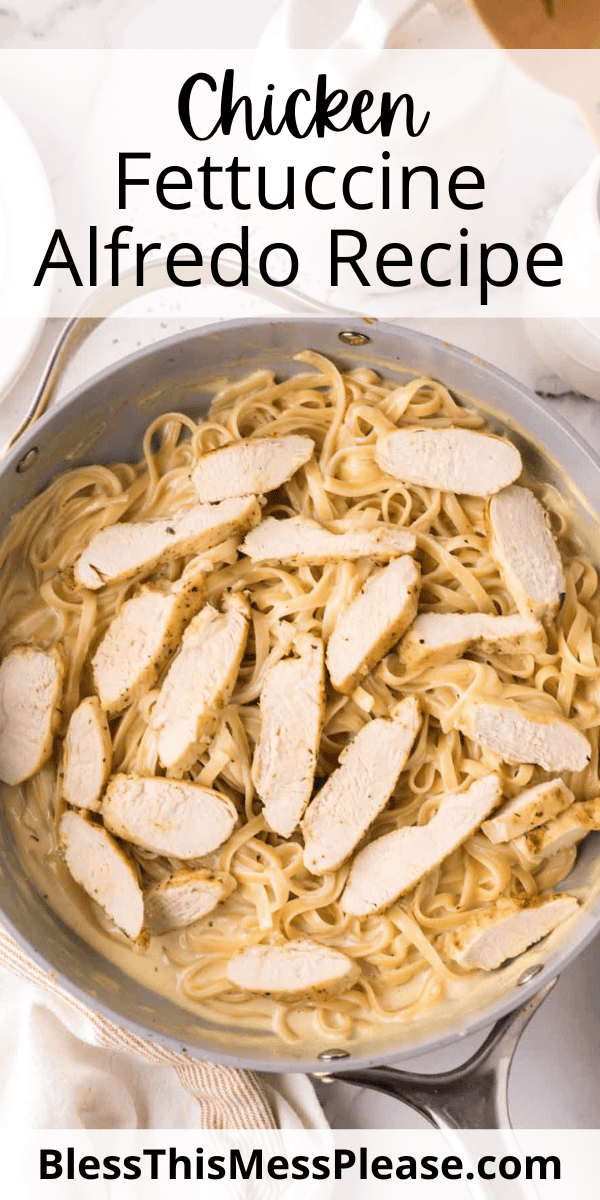 Pinterest pin with text that reads Chicken Fettuccine Alfredo Recipe.