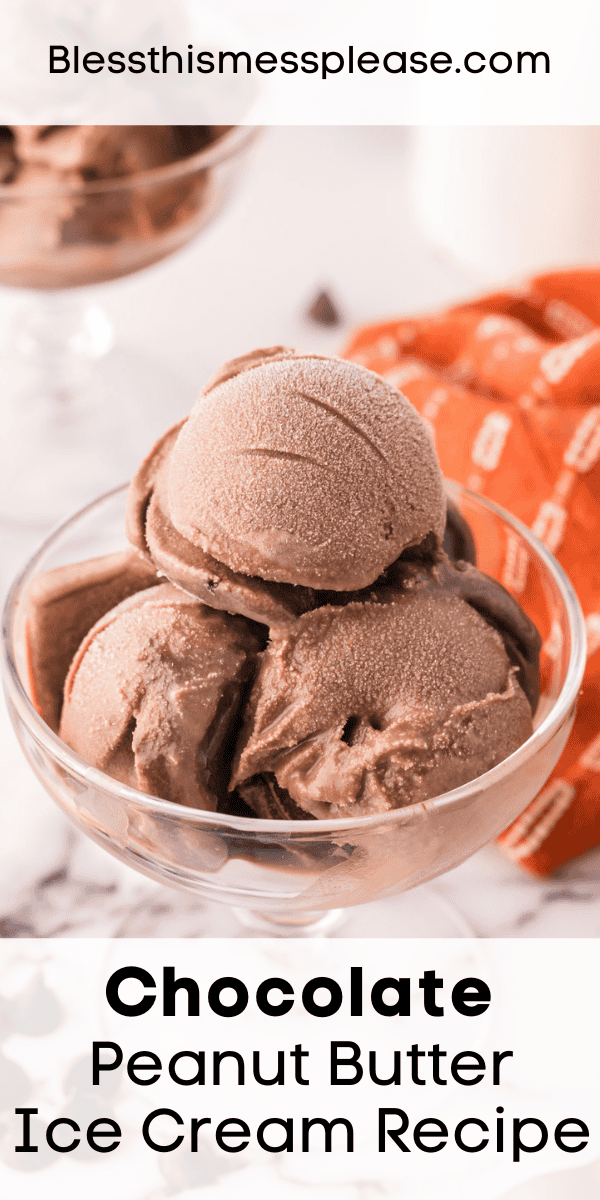 Pinterest pin with text that reads Chocolate peanut butter ice cream.