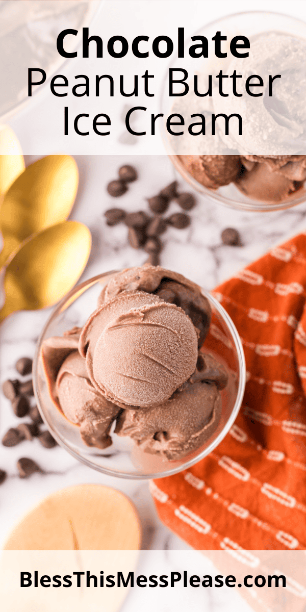 Pinterest pin with text that reads Chocolate peanut butter ice cream.