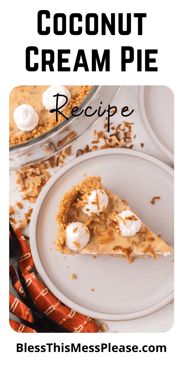 Pinterest pin with text that reads Coconut Cream Pie Recipe.