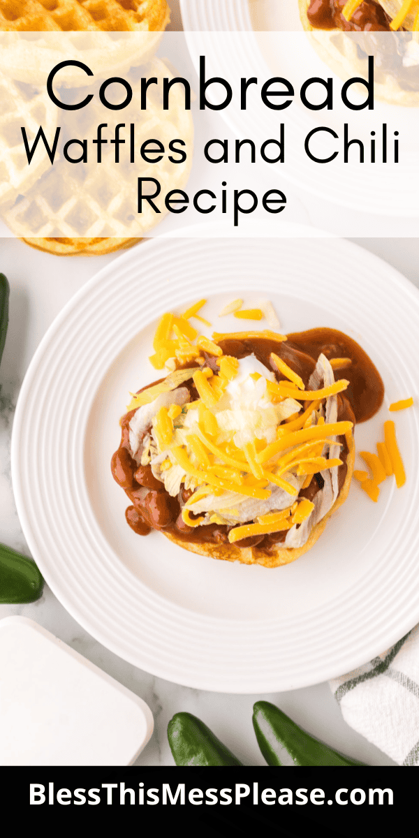 Pinterest pin with text that reads cornbread waffles and chili recipe.