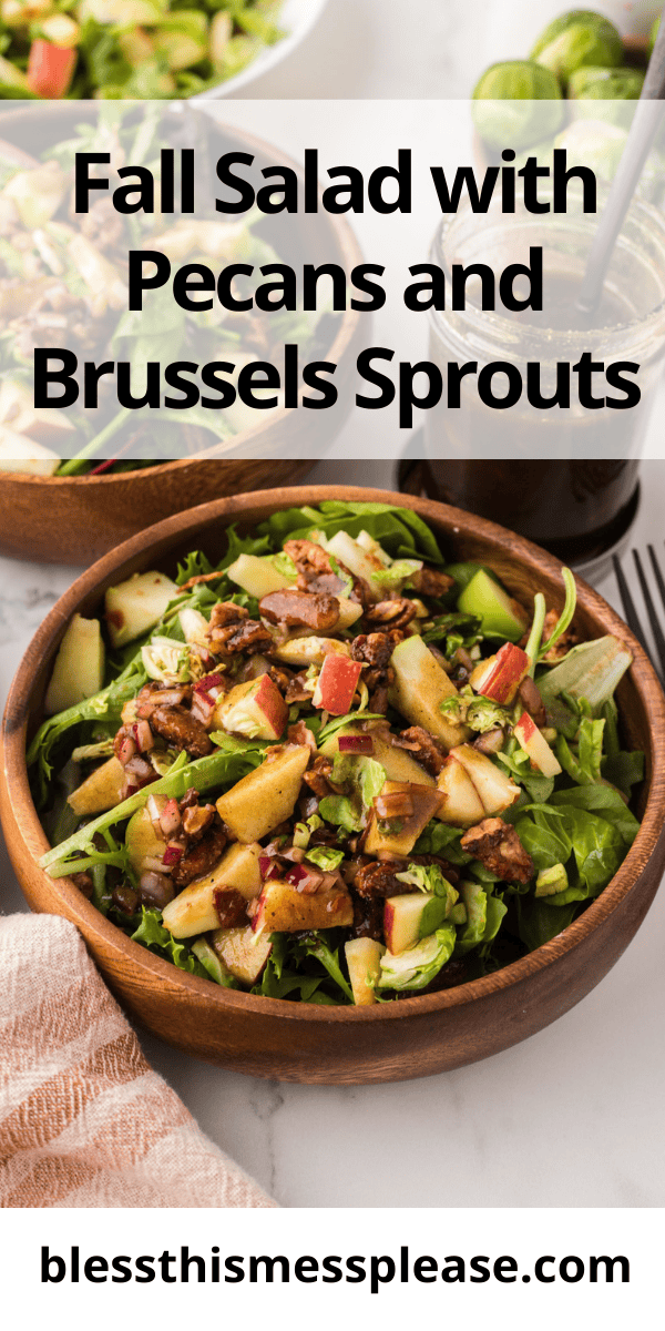 Pinterest pin with text that reads fall salad with pecans and Brussels sprouts.