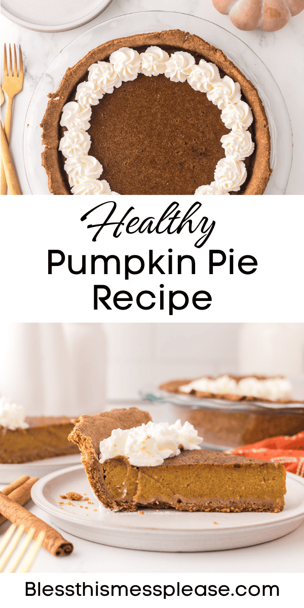 Pinterest pin with text that reads Healthy Pumpkin Pie Recipe.