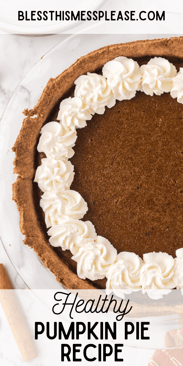 Pinterest pin with text that reads Healthy Pumpkin Pie Recipe.