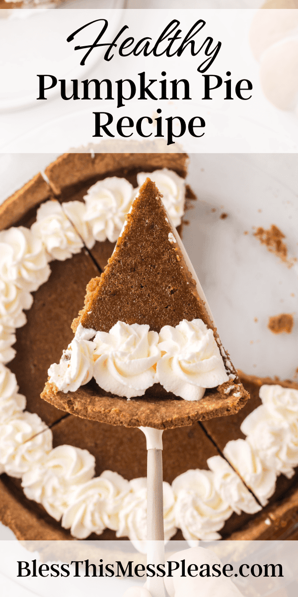 Pinterest pin with text that reads Healthy Pumpkin Pie Recipe.