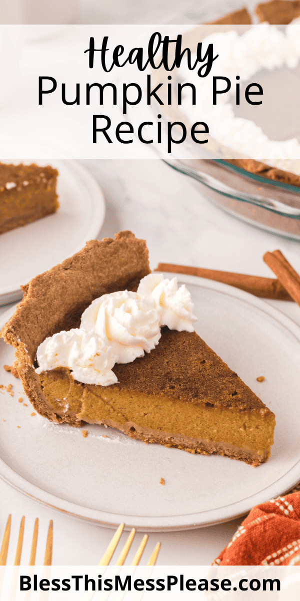 Pinterest pin with text that reads Healthy Pumpkin Pie Recipe.