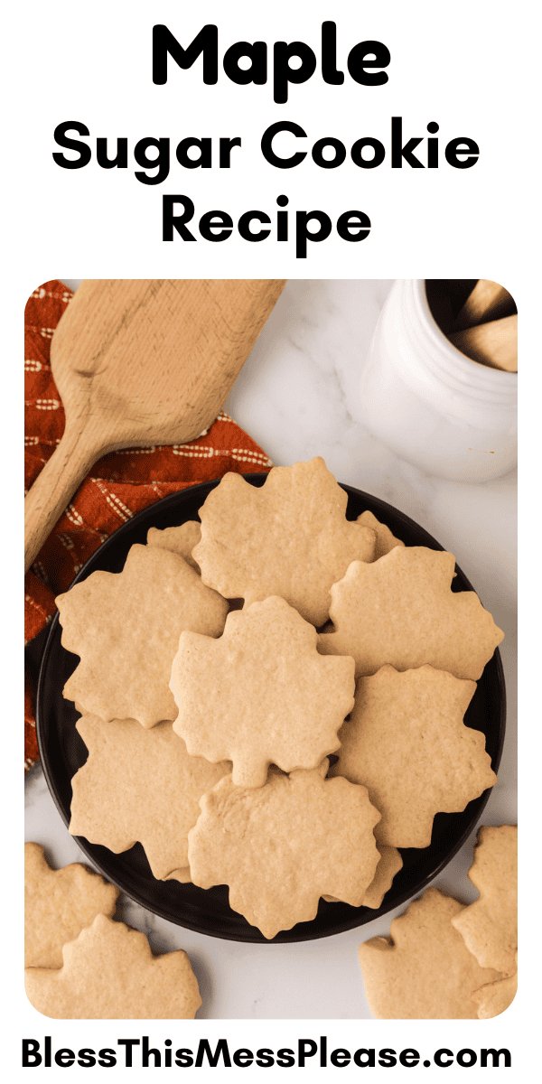 Pinterest pin with text that reads Maple Sugar Cookie Recipe.