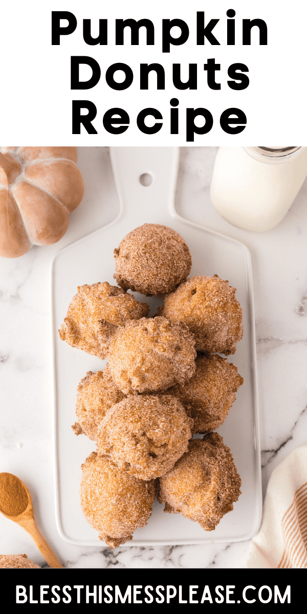 Pinterest pin with text that reads Pumpkin donut holes recipe.