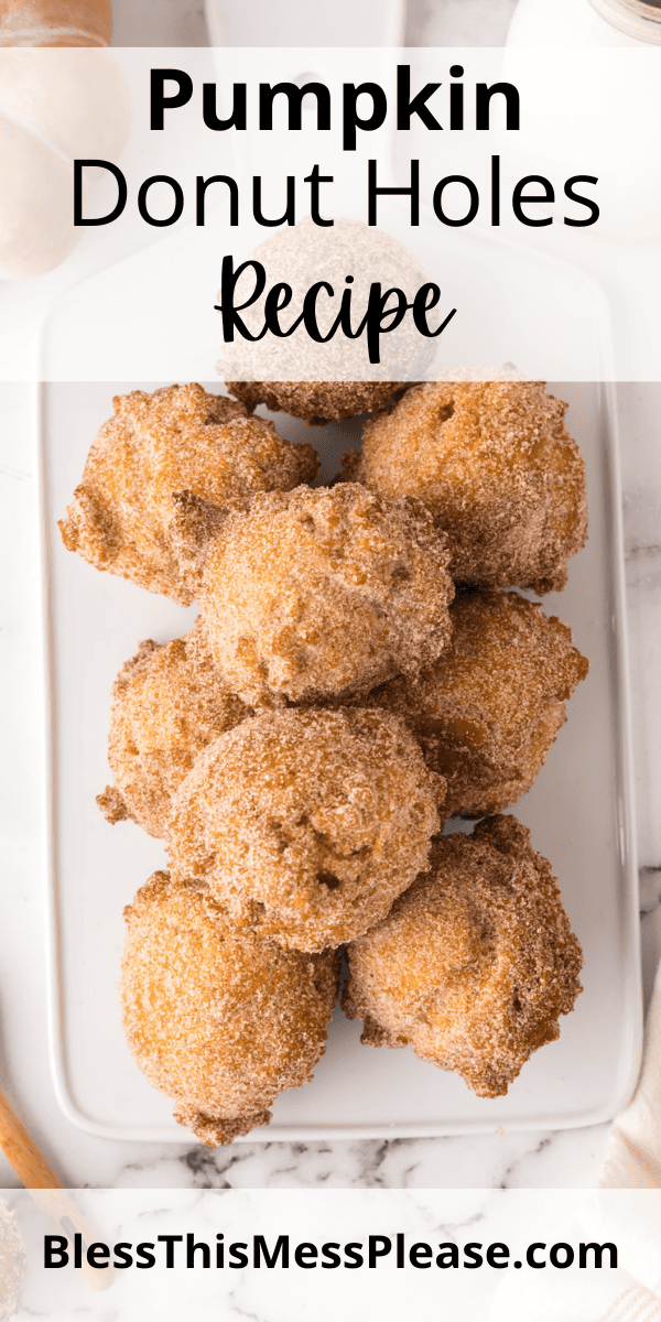 Pinterest pin with text that reads Pumpkin donut holes recipe.