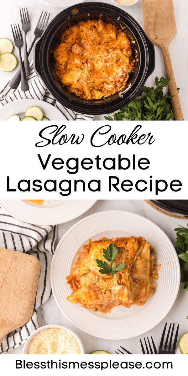 Pinterest pin with text that reads Slow Cooker Vegetable Lasagna Recipe.