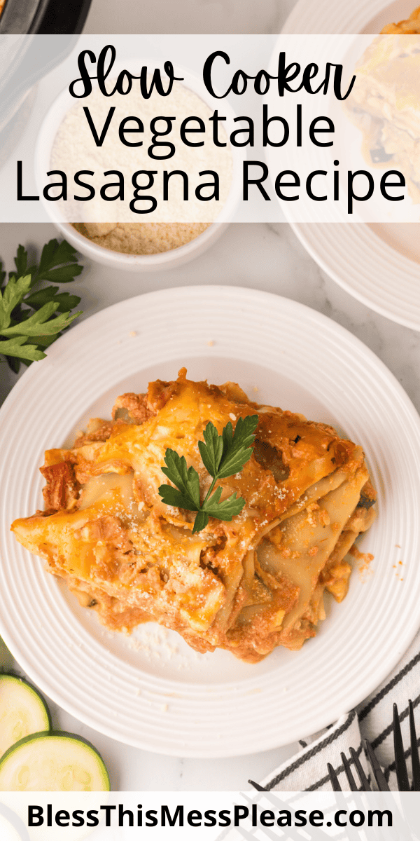 Pinterest pin with text that reads Slow Cooker Vegetable Lasagna Recipe.