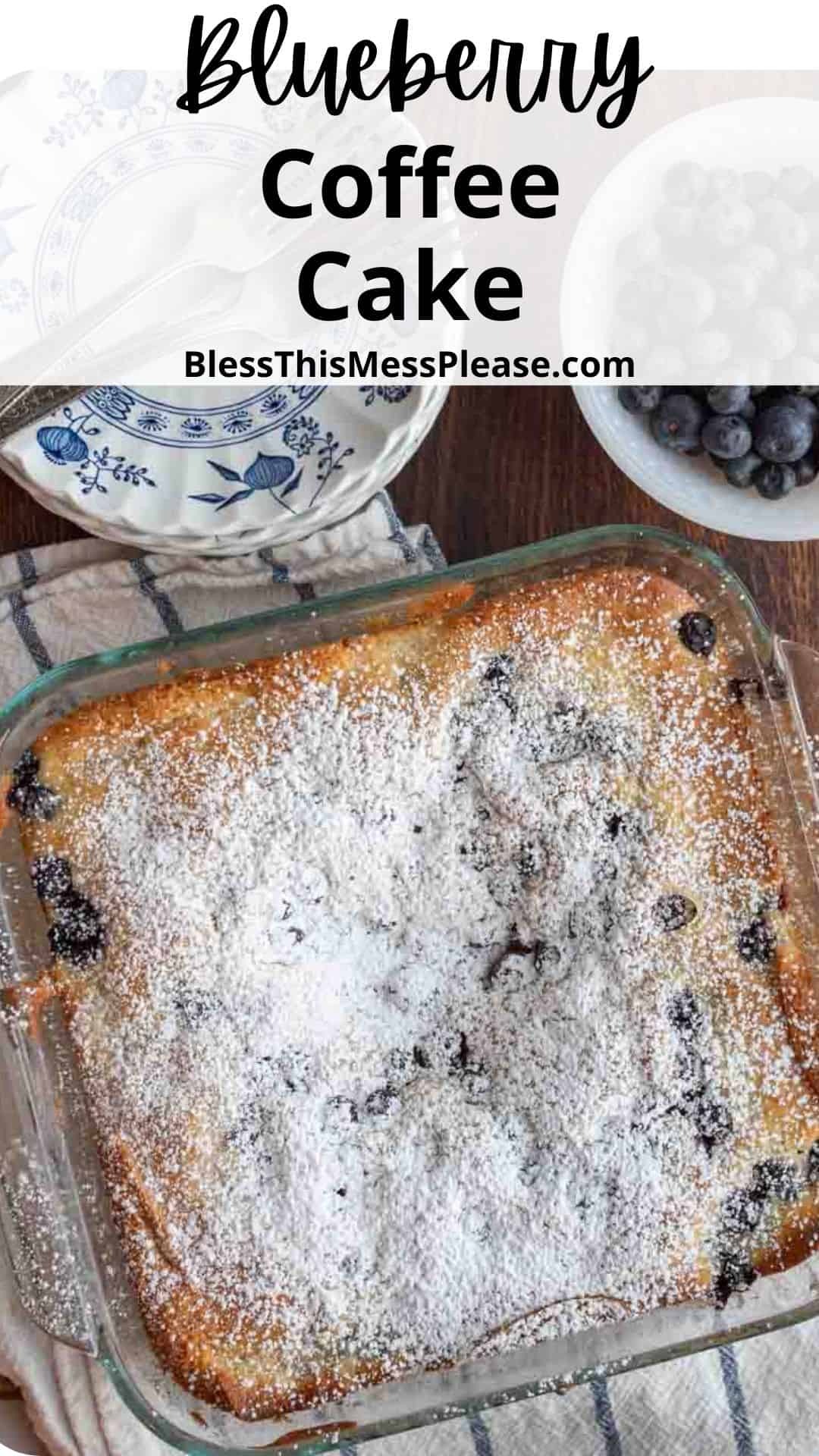 Glass serving dish of blueberry coffee cake recipe.