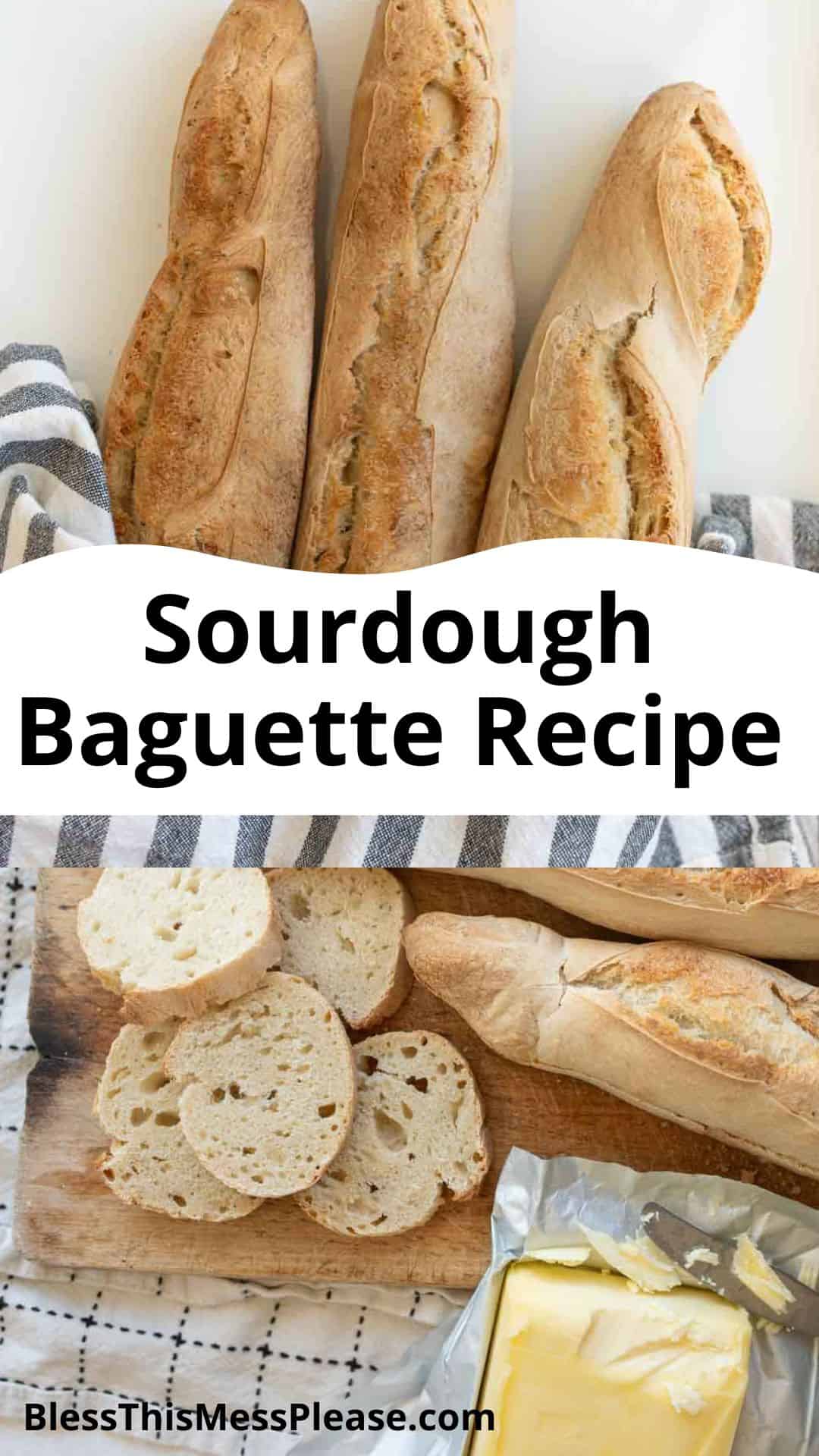 pin showing three baguette loaves and slices with words sourdough baguette recipe.