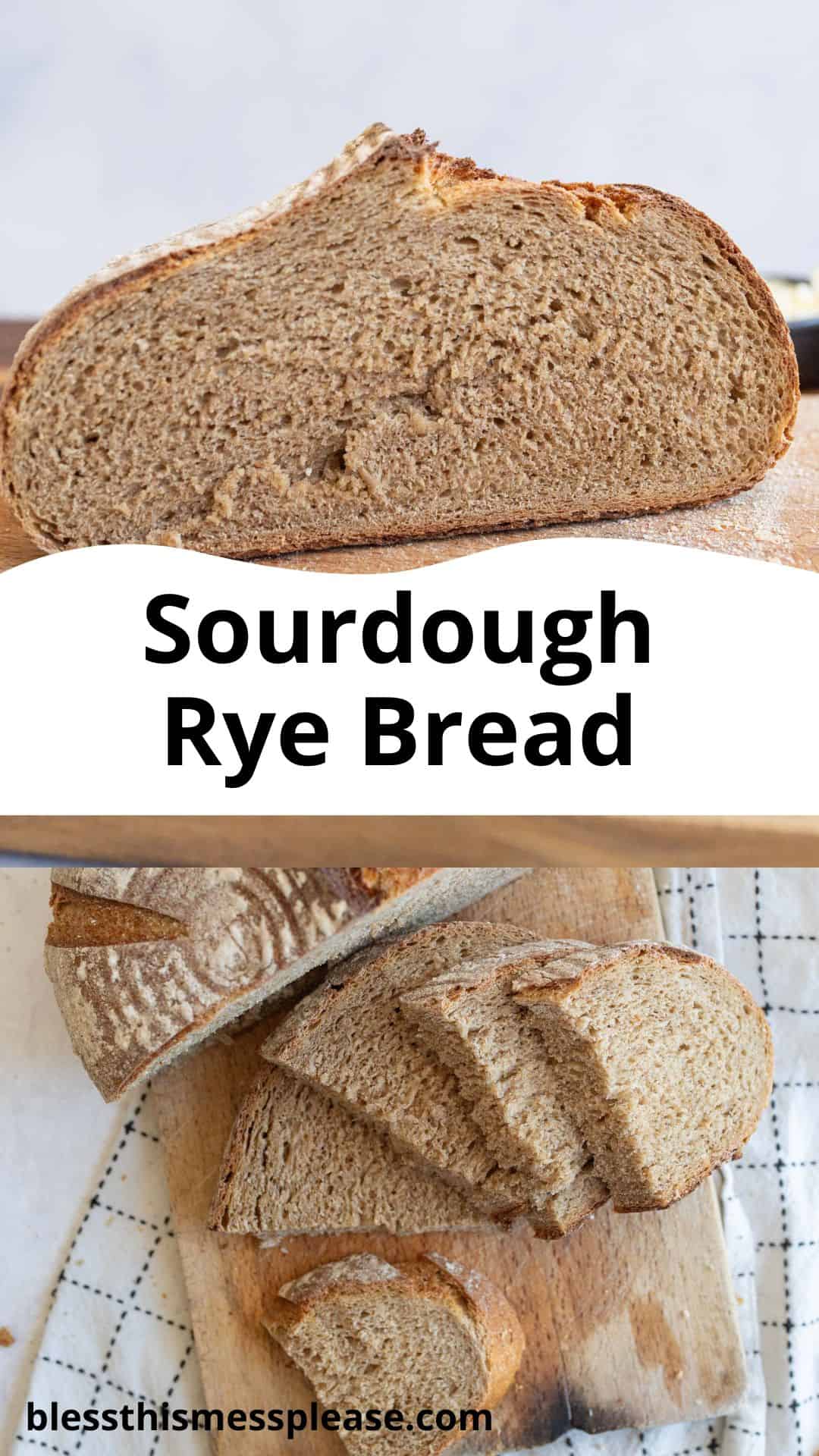 pin showing cut loaf of bread on board with words sourdough rye bread.