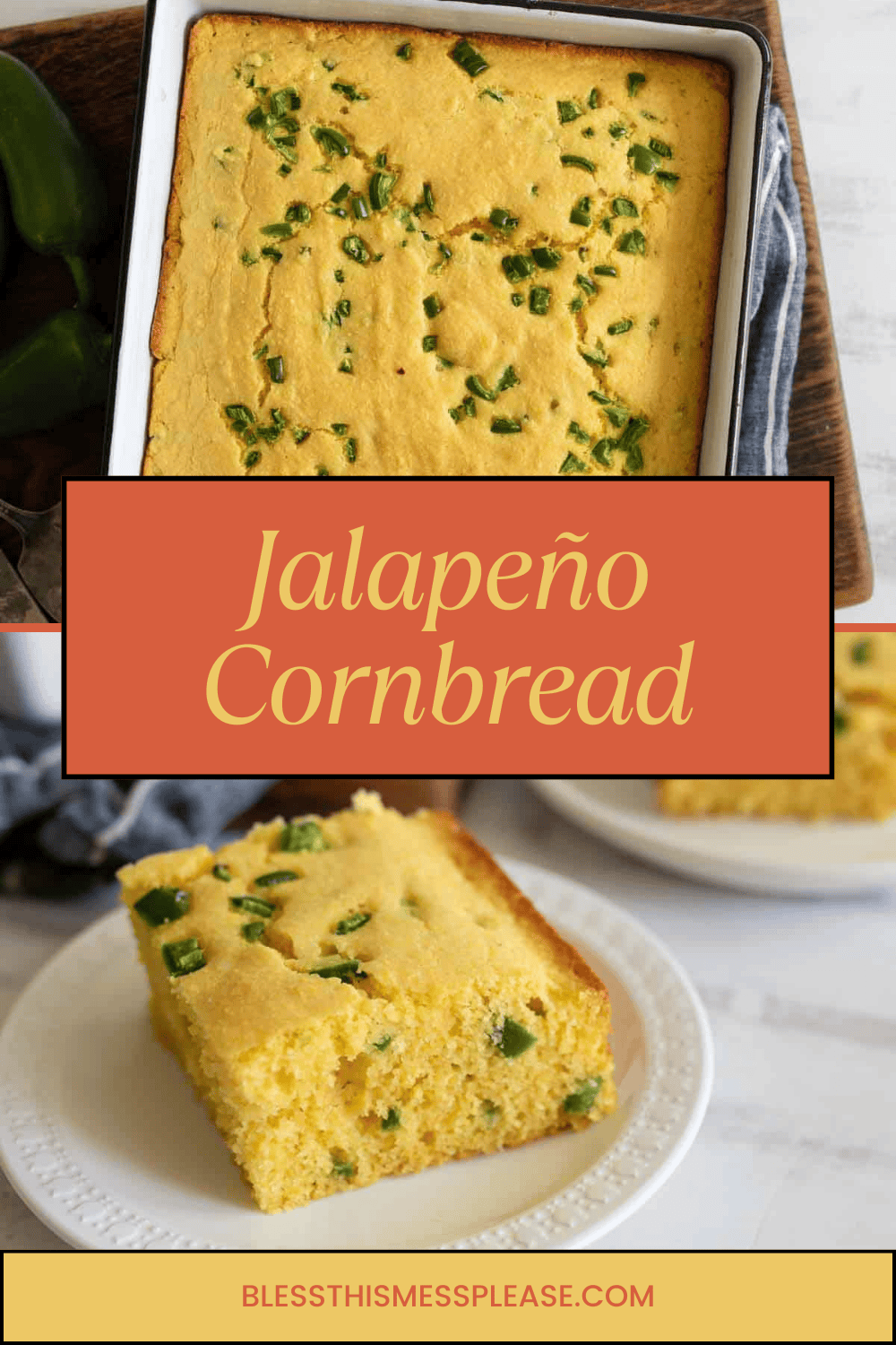 Jalapeño cornbread in a square pan with chopped jalapeños on top. A slice is served on a white plate. Background includes partial view of green jalapeños. Text overlay reads Jalapeño Cornbread and blessthismessplease.com.