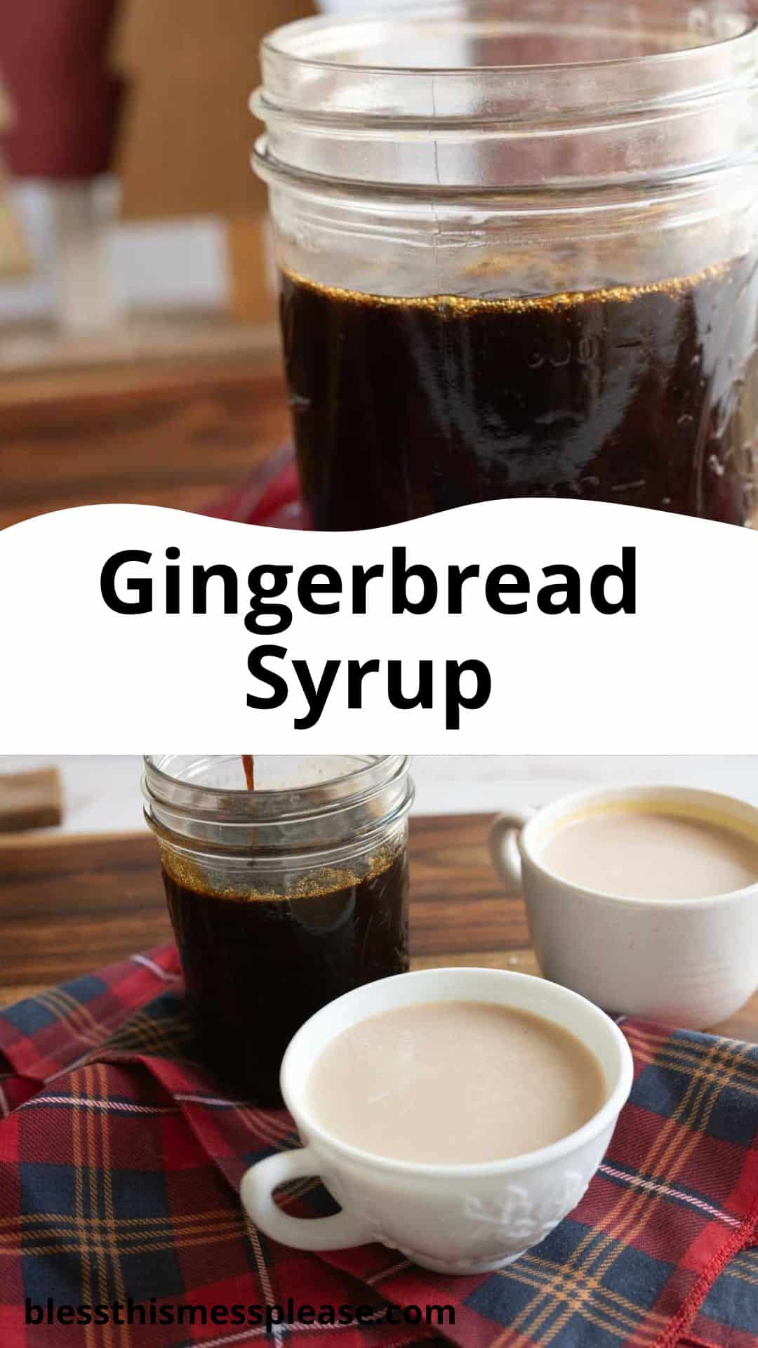 Mason jar filled with dark gingerbread syrup on a wooden table, alongside a plaid cloth and two cups of creamy beverage. Text in the center reads Gingerbread Syrup.