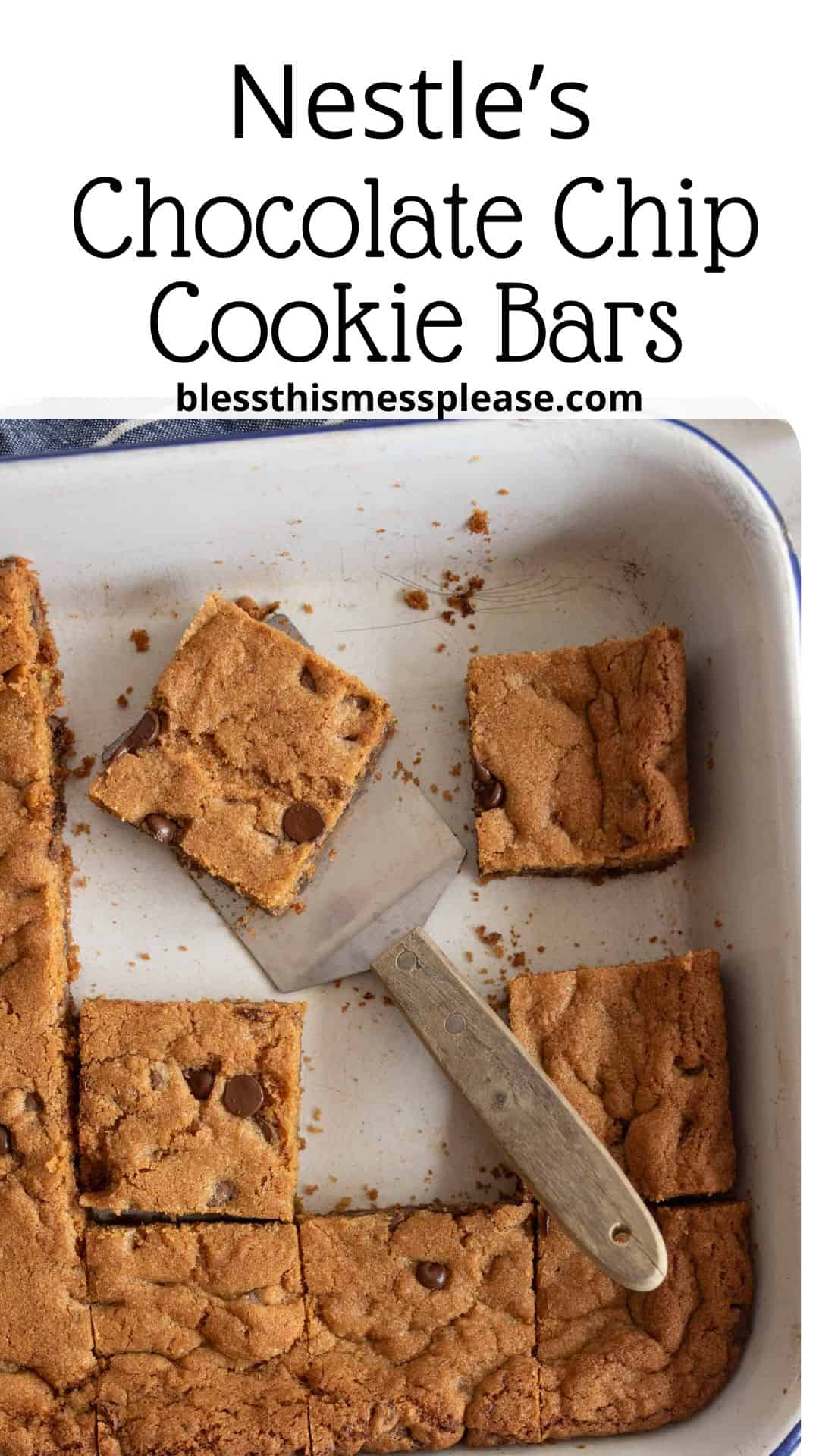 A baking tray filled with chocolate chip cookie bars cut into squares. A metal spatula rests on the tray, with several bars already removed. The text at the top reads Nestles Chocolate Chip Cookie Bars from blessthismessplease.com.