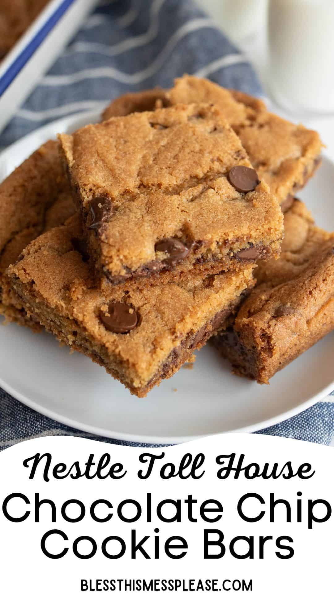 A plate stacked with chocolate chip cookie bars on a blue and white napkin. The top cookie bar has visible chocolate chips. Text at the bottom reads Nestle Toll House Chocolate Chip Cookie Bars.