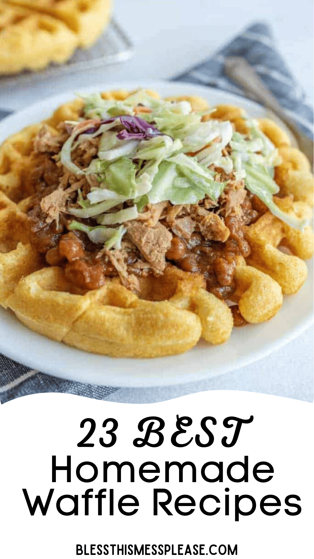 A waffle topped with pulled pork, beans, and coleslaw is on a white plate. The text below reads 23 Best Easy Waffle Recipes and blessthismessplease.com.